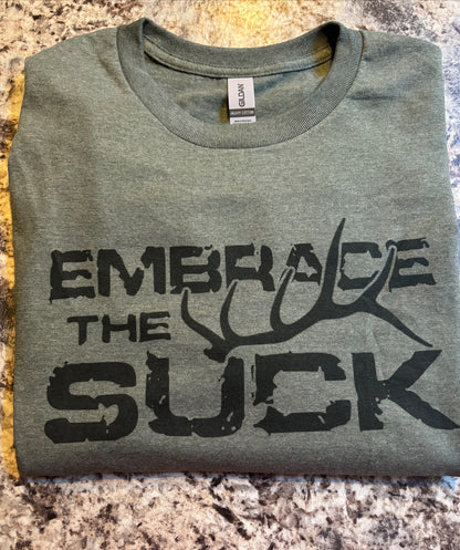 MHO “ Embrace The Suck” Super Comfy Shirt - ( Heather Green)